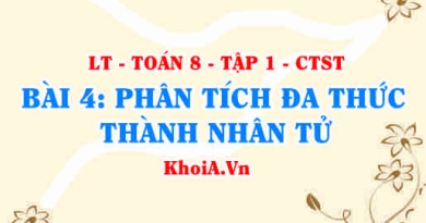 Phương pháp nhóm hạng tử, sử dụng hằng đẳng thức, đặt nhân tử chung để phân tích đa thức? Toán 8 bài 4 ct1c1b4